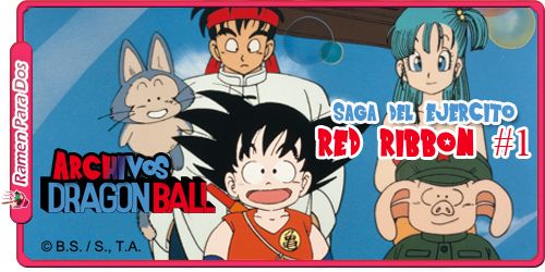 Archivos Dragon Ball #4: Saga del Ejército Red Ribbon parte 1 - Ramen Para  Dos