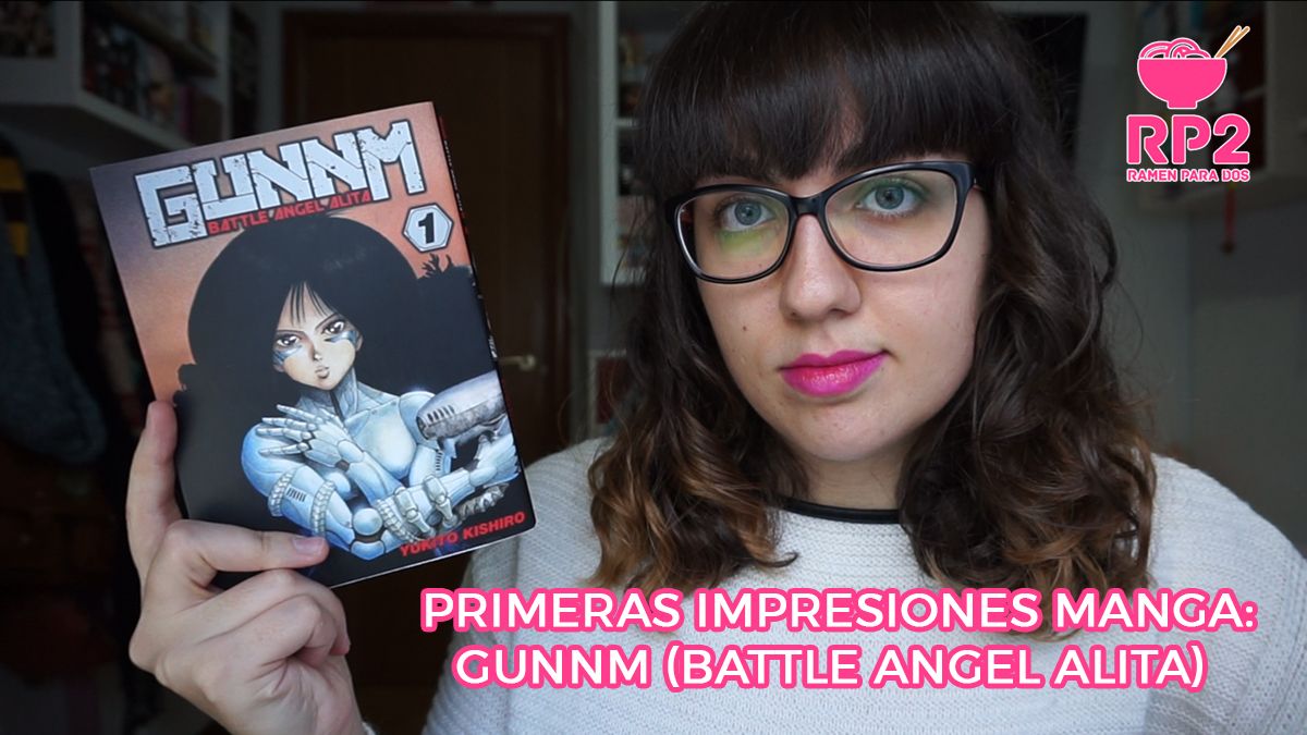 Reseña Gunnm, Battle Angel Alita - Ramen Para Dos